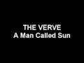 The Verve - A Man Called Sun