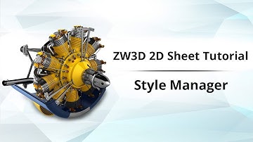 ZW3D 2D Sheet Tutorial - Style Manager