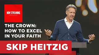The Crown: How to Excel in Your Faith - 1 Corinthians 9:24-27 | Skip Heitzig