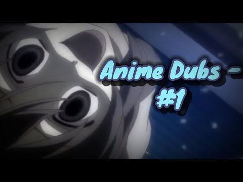No.... That's Not it - (Anime Dubs #1)