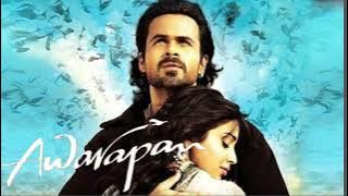 Toh Phir Aao Video Song Awarapan Movie Song  Emraan Hashmi