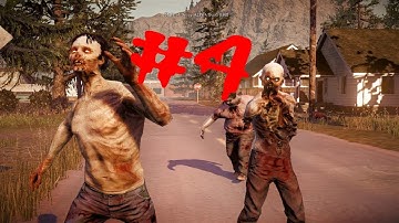 State Of Decay - Gameplay Walkthrough - Part 4 - XBox 360/ PS3/ PC - [HD]