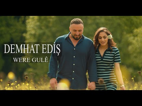 Demhat Ediş - Were Gulê 🎼 Yeni Duygusal Kürtçe Şarkı