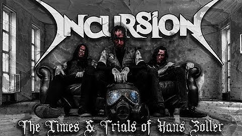 Incursion - The Times & Trials of Hans Zoller (Official Music Video)