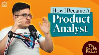 The Role Fit Podcast | Ep 1 : Product Analyst
