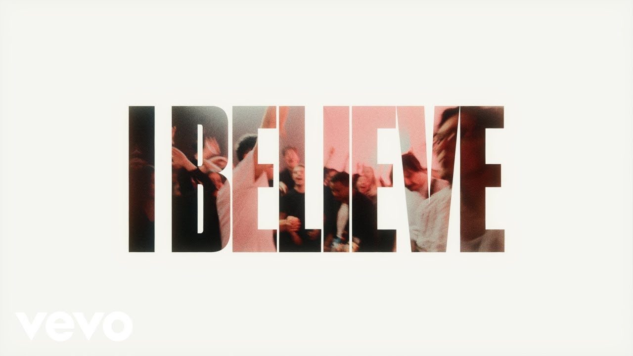 Phil Wickham   I Believe Official Lyric Video