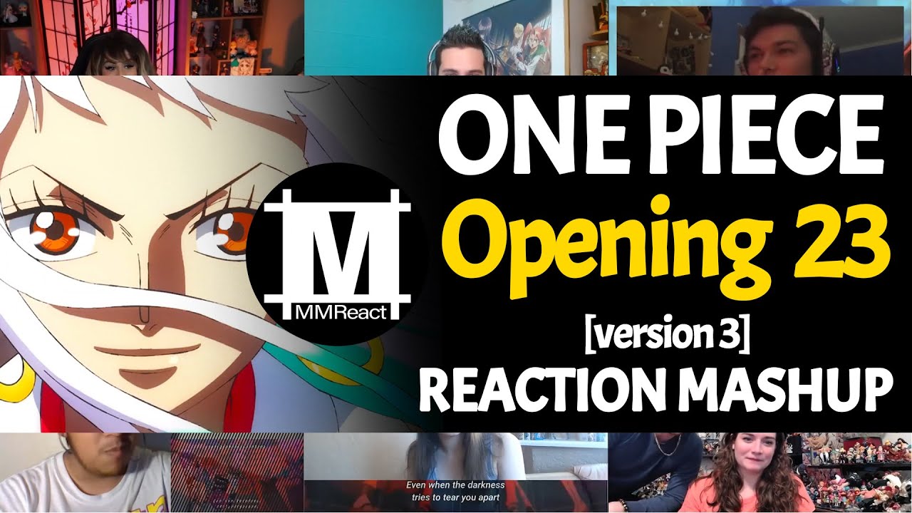 ONE PIECE Opening 23 Version 3 | Reaction Mashup - YouTube