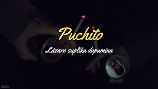 Lázaro Suplika Dop - Puchito Letra