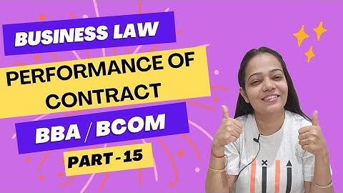 Business Law / BRF | Performance Of Contract | NEP | BBA /B.Com | Part - 15 | #bbabcom #businesslaw