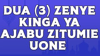 DUA (3) ZENYE KINGA YA AJABU ZITUMIE UONE 