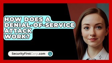 How Does A Denial-Of-Service Attack Work? - SecurityFirstCorp.com