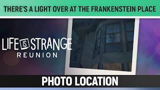 Life is Strange: Reunion - There's a Light Over At the Frankenstein Place - Polaroid Photo Location