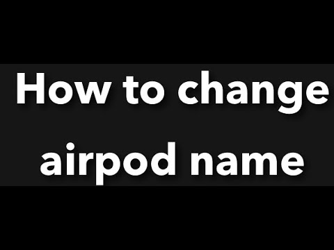 How to change airpod name - YouTube