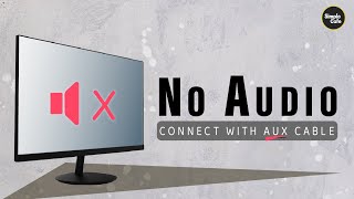 How to Connect Speaker to Monitor Display [Auxiliary Jack]