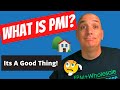 PMI: What Is It &amp; Why You Need It