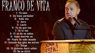 FRANCO DE VITA EXITOS || Sus Mejores Canciones || FRANCO DE VITA MIX EXITOS