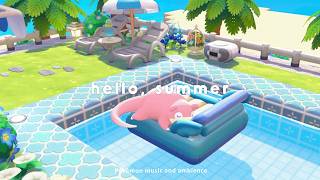 hello, summer 🍉 pokémon music for study & relax | pokopia ambience