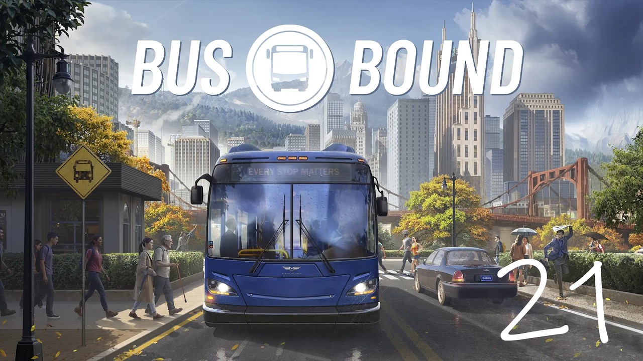 (Let's Play) Bus Bound #21