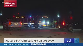 Authorities searching for man in Lake Waco