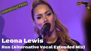 Leona Lewis - Run (Alternative Vocal Extended Mix)