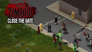 Rosewood Prison, Close The Gate! - Project Zomboid