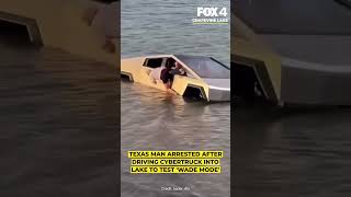 Man arrested after driving Cybertruck into Lake Grapevine