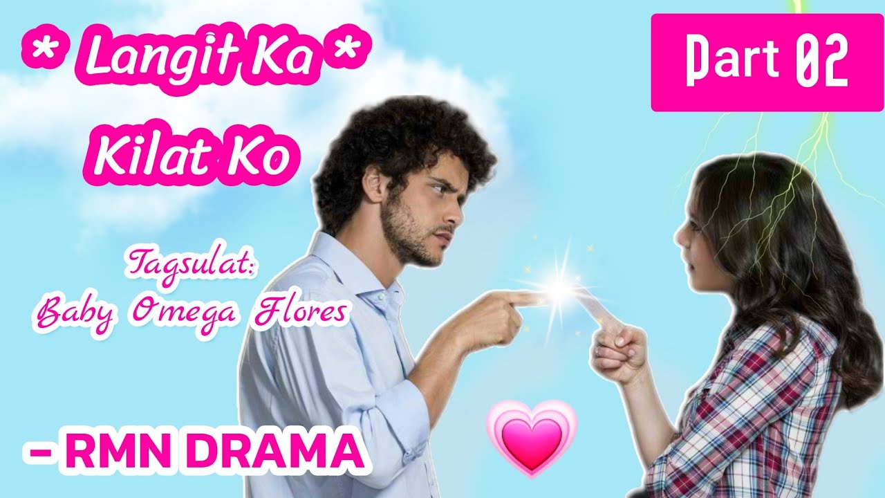 Langit Ka' Kilat Ko | RMN Drama Part 02