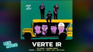 Verte Ir - Dj Luian x Mambo Kingz x Anuel AA x Nicky Jam x Brytiago