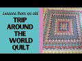Lessons from an Old TRIP AROUND THE WORLD Quilt