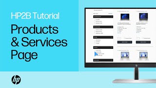 HP2B Tutorial: Products and Services Page | HP Support