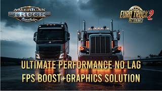 Ultimate Performance FPS Boost + Graphics Solution for ETS2 & ATS