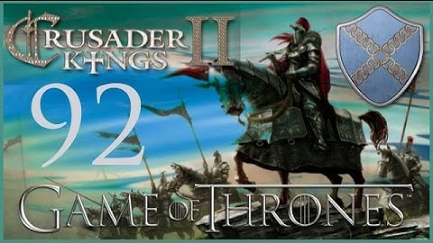 Crusader Kings II, Game of Thrones: Roxton of the Ring #92 - The war for the Ring