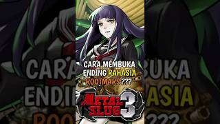 Apakah Ending Rahasia Rootmars Itu Nyata- Metal Slug 3