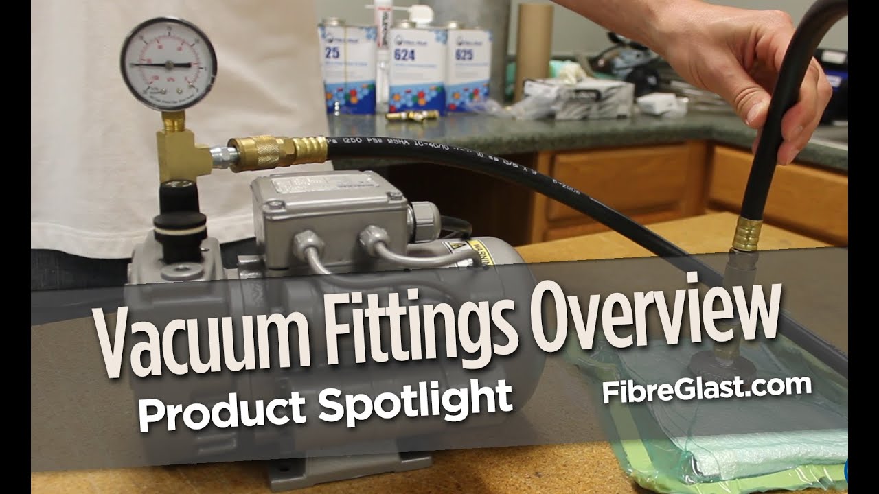 Fittings for Vacuum Bagging Overveiw YouTube