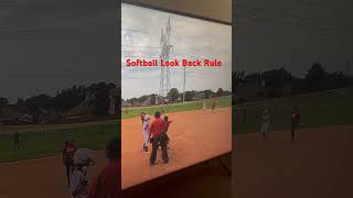 Softball Look Back Rule Enforced
