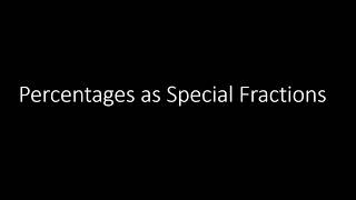 Information 9. Percentages as Special Fractions Update