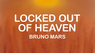 Bruno Mars - Locked Out Of Heavens