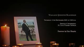 In Loving Memory of Wallace Quentin Blackman - Obituary