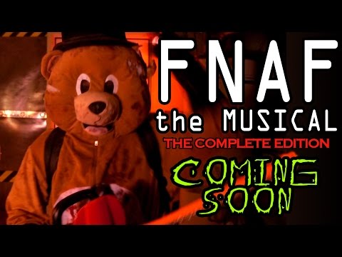 FNAF THE MUSICAL - Coming Soon! - FNAF THE MUSICAL - Coming Soon!