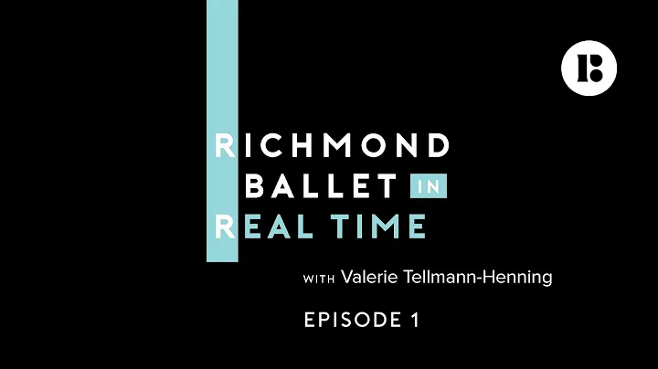 Richmond Ballet in Real Time  Episode 1: Erin Free...