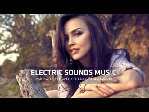 Matrix & Futurebound - Control (feat. Max Marshall)