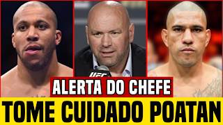 🚨😨DANA WHITE ALERTOU ALEX POATAN! O CAMPEÃO BRASILEIRO ESTÁ EM PERIGO?