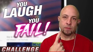 You Laugh, You Fail!!  (The Make Me Laugh Challenge - #1)