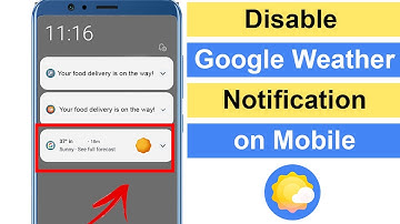 How to Disable Google Weather Notification on Mobile?