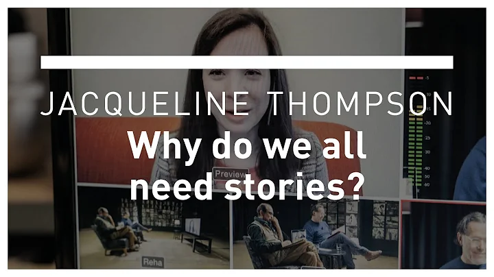 Why do we all need stories? Jacqueline Thompson, R...