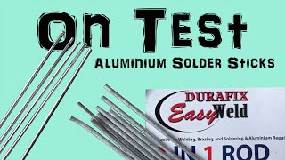 Aluminium Solder Sticks - Testing Two Brands; Durafix EasyWeld v Ebay Specials!