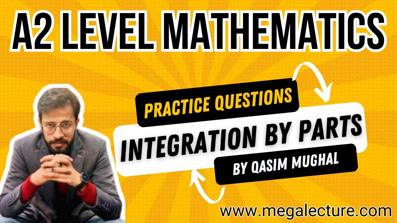 A2 Levels Mathematics | Integration by Parts | Practice Questions ...