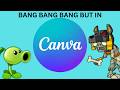 BANG BANG BANG but I made it in canva