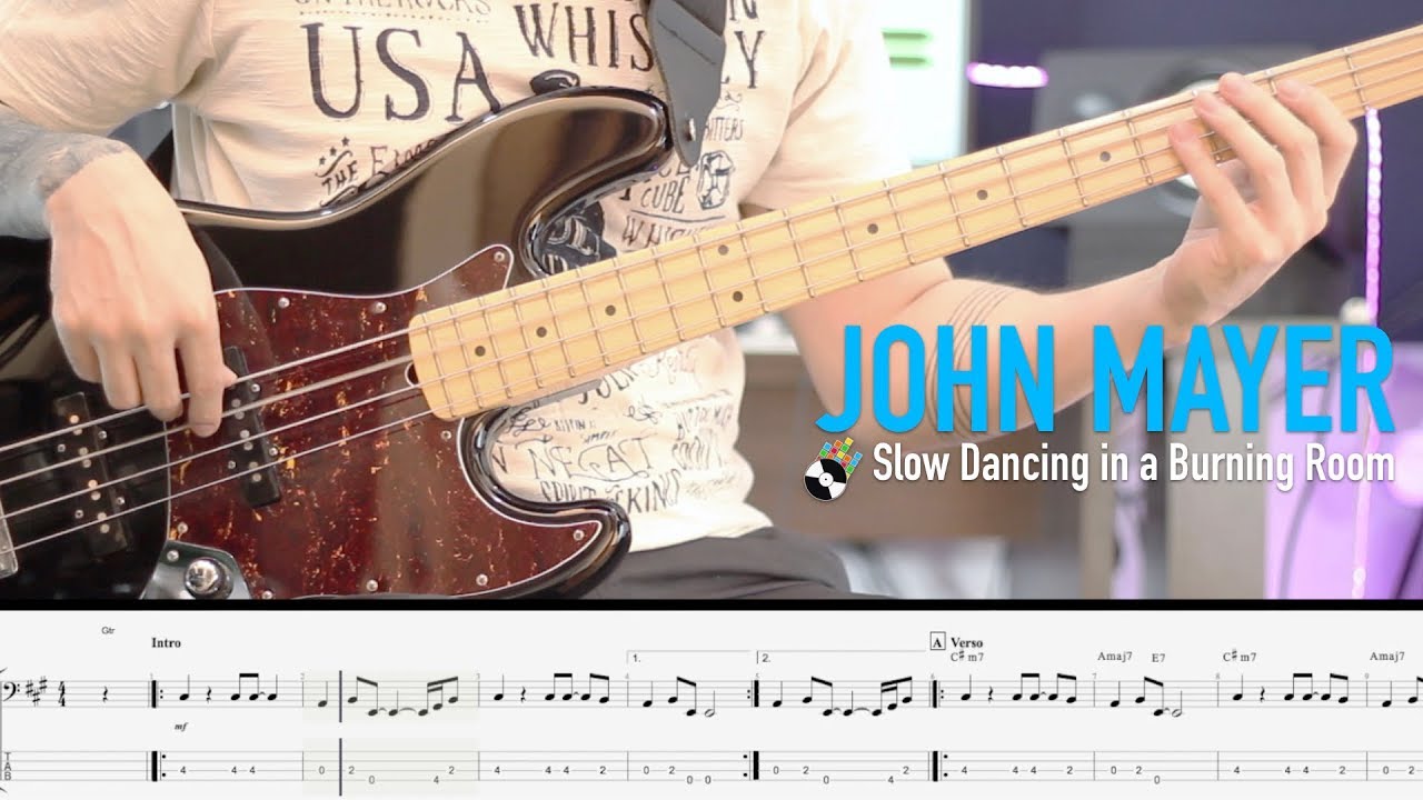 Slow Dancing In A Burning Room Bass From John Mayer Sheet Tab Included Robsonbaroli