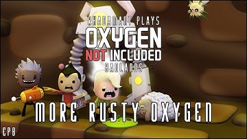 Oxygen Not Included Badlands - More Rusty Oxygen // EP8